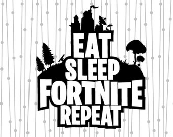 eat sleep fortnite repeat svg png dxf fortnite bundle svg fortnite svg fortnite birthday svg fortnite svg files for cricut - fortnite svg files