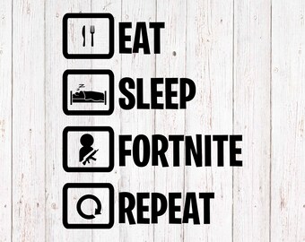 eat sleep fortnite repeat svg png fortnite svg fortnite birthday svg fortnite svg files for cricut - eat sleep fortnite repeat svg