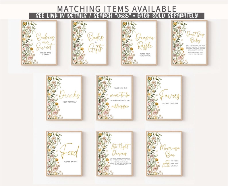 May include: Set of ten printable signs for a baby shower. The signs feature a floral design with gold text. The signs include: "Babies are Sweet", "Books & Gifts", "Diaper Raffle", "Don't Say Baby", "Drinks", "Mom-to-be Address", "Favors", "Food", "Late Night Diapers", and "Mimosa Bar".