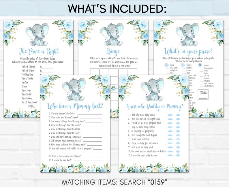 May include: A set of printable baby shower games featuring a blue and white elephant design. The games include "The Price is Right", "Bingo", "What's in Your Purse?", "Who Knows Mommy Best?", and "Guess Who Daddy or Mommy?"