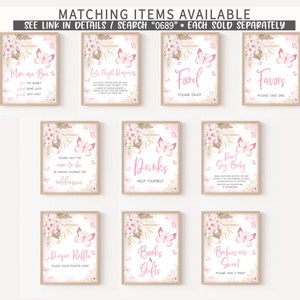 May include: Nine printable signs with a pink butterfly and floral design. The signs include: Mega Bar, Late Night Diapers, Food, Favors, Please Help the Mom-to-be, Drinks, Don't Say Baby, Diaper Raffle, Books & Gifts, and Babies are Sweet.