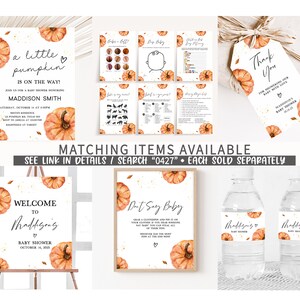 May include: A collection of baby shower decorations with a pumpkin theme. Includes invitations, games, thank you tags, welcome sign, and water bottle labels. The text reads "a little pumpkin is on the way!" and "Welcome to Maddison's Baby Shower."