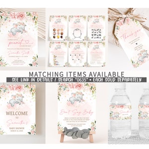 May include: A set of printable baby shower decorations featuring a pink and gray elephant with floral accents. The set includes a welcome sign, a don't say baby sign, water bottle labels, and a thank you tag. The text on the welcome sign reads "Welcome to Samantha's Baby Shower March 14, 20XX".