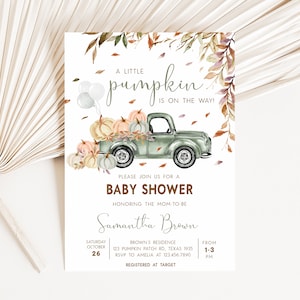 Editable Little Pumpkin Truck Baby Shower Invitation, Green Truck Pumpkin Baby Shower Invite, Gender Neutral Pumpkin Baby Shower Invite 0824