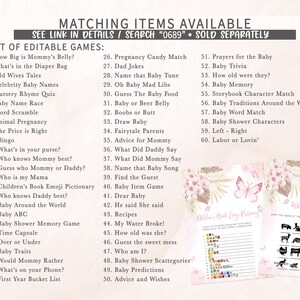May include: A printable set of baby shower games with a pink and white floral design. The games include "How Big is Mommy's Belly?", "What's in the Diaper Bag", "Old Wives Tales", "Celebrity Baby Names", "Nursery Rhyme Quiz", "Baby Name Race", "Word Scramble", "Animal Pregnancy", "The Price is Right", "Bingo", "What's in your purse?", "Who knows Mommy best?", "Guess who Mommy or Daddy?", "Who is my Mama", "Children's Book Emoji Pictionary", "Who knows Daddy best?", "Baby Around the World", "Baby ABC", "Baby Shower Memory Game", "Time Capsule", "Over or Under", "Baby Traits", "Would Mommy Rather", "What's on your Phone?", "First Year Bucket List", "Pregnancy Candy Match", "Dad Jokes", "Name that Baby Tune", "Oh Baby Mad Libs", "Guess The Baby Food", "Baby or Beer Belly", "Boobs or Butt", "Draw Baby", "Fairytale Parents", "Advice for Mommy", "What Did Daddy Say", "What Did Mommy Say", "Name that Baby Song", "Find the Guest", "Baby Item Game", "Dear Baby", "He said She said", "Recipes", "My Water Broke!", "How old was she?", "Guess the sweet mess", "Who am I?", "Baby Shower Scattegories", "Baby Predictions", "Advice and Wishes", "Prayers for the Baby", "Baby Trivia", "How old were they?", "Baby Memory", "Storybook Character Match", "Baby Traditions Around the World", "Baby Word Match", "Baby Shower Characters", "Left - Right", "Labor or Lovin'".