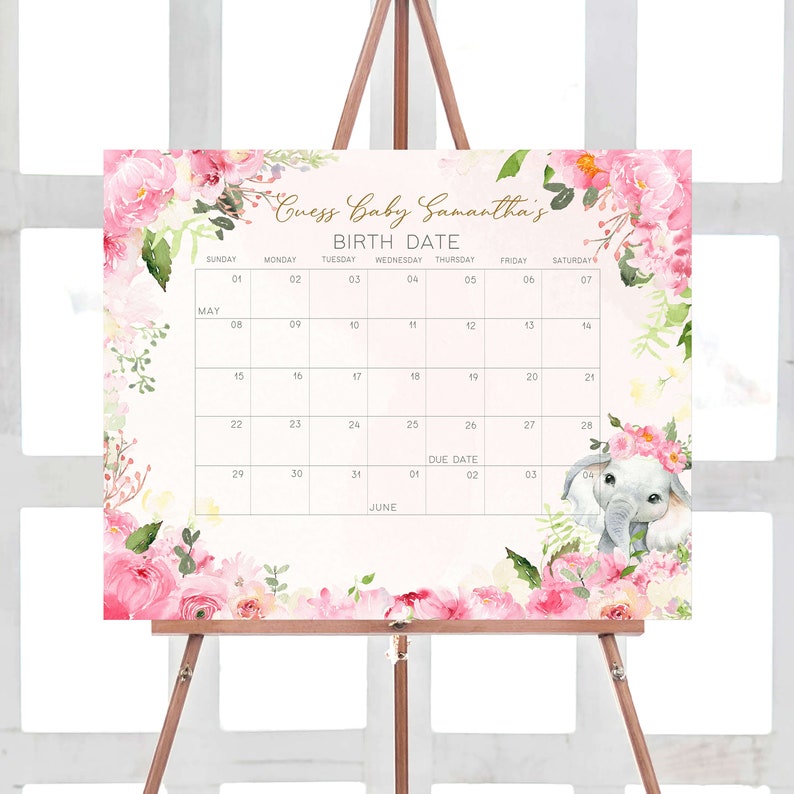 May include: A pink and green floral baby shower sign with a calendar for guests to guess the baby's birth date. The sign says "Guess Baby Samantha's Birth Date" and includes a due date in June. An illustration of a baby elephant with a pink flower crown is in the bottom right corner.