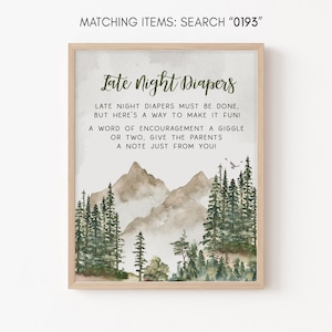May include: A printable sign with a watercolor background of mountains and trees. The text reads "Late Night Diapers. Late night diapers must be done, but here's a way to make it fun! A word of encouragement a giggle or two, give the parents a note just from you!"