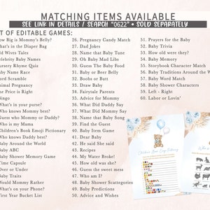 May include: A set of printable baby shower games with a blue and brown color scheme. The games include "How Big is Mommy's Belly?", "What's in the Diaper Bag", "Old Wives Tales", "Celebrity Baby Names", "Nursery Rhyme Quiz", "Baby Name Race", "Word Scramble", "Animal Pregnancy", "The Price is Right", "Bingo", "What's in your purse?", "Who knows Mommy best?", "Guess who Mommy or Daddy?", "Who is my Mama", "Children's Book Emoji Pictionary", "Who knows Daddy best?", "Baby Around the World", "Baby ABC", "Baby Shower Memory Game", "Time Capsule", "Over or Under", "Baby Traits", "Would Mommy Rather", "What's on your Phone?", "First Year Bucket List", "Pregnancy Candy Match", "Dad Jokes", "Name that Baby Tune", "Oh Baby Mad Libs", "Guess The Baby Food", "Baby or Beer Belly", "Boobs or Butt", "Draw Baby", "Fairytale Parents", "Advice for Mommy", "What Did Daddy Say", "What Did Mommy Say", "Name that Baby Song", "Find the Guest", "Baby Item Game", "Dear Baby", "He said She said", "Recipes", "My Water Broke!", "How old was she?", "Guess the sweet mess", "Who am I?", "Baby Shower Scattegories", "Baby Predictions", "Advice and Wishes", "Prayers for the Baby", "Baby Trivia", "How old were they?", "Baby Memory", "Storybook Character Match", "Baby Traditions Around the World", "Baby Word Match", "Baby Shower Characters", "Left - Right", "Labor or Lovin'".