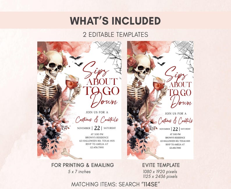 two editable template designs for a "Sips About To Go Down" themed event. The designs feature a skeleton holding a wine glass and a floral background. The text includes details about the event, such as the date, time, location, and cost. The template includes instructions for printing and emailing, as well as a "Match Items: Search '1446'" prompt.