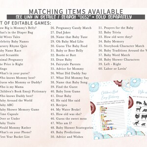 May include: A printable set of baby shower games with a blue and white donut theme. The games include "How Big is Mommy's Belly?", "What's in the Diaper Bag", "Old Wives Tales", "Celebrity Baby Names", "Nursery Rhyme Quiz", "Baby Name Race", "Word Scramble", "Animal Pregnancy", "The Price is Right", "Bingo", "What's in your purse?", "Who knows Mummy best?", "Guess who Mummy or Daddy?", "Who is my Mama", "Children's Book Emoji Pictionary", "Who knows Daddy best?", "Baby Around the World", "Baby ABC", "Baby Shower Memory Game", "Time Capsule", "Over or Under", "Baby Traits", "Would Mommy Rather", "What's on your Phone?", "First Year Bucket List", "Pregnancy Candy Match", "Dad Jokes", "Name that Baby Tune", "Oh Baby Mad Libs", "Guess The Baby Food", "Baby or Beer Belly", "Boobs or Butt", "Draw Baby", "Fairytale Parents", "Advice for Mommy", "What Did Daddy Say", "What Did Mommy Say", "Name that Baby Song", "Find the Guest", "Baby Item Game", "Dear Baby", "He said She said", "Recipes", "My Water Broke!", "How old was she?", "Guess the sweet mess", "Who am I?", "Baby Shower Scattegories", "Baby Predictions", "Advice and Wishes", "Prayers for the Baby", "Baby Trivia", "How old were they?", "Baby Memory", "Storybook Character Match", "Baby Traditions Around the World", "Baby Word Match", "Baby Shower Characters", "Left - Right", "Labor or Lovin'".