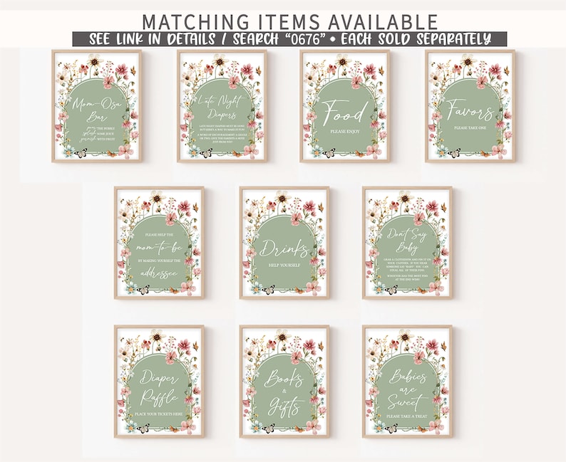 May include: Set of ten printable signs for a baby shower. The signs feature a floral design with butterflies and green and pink colors. The signs include titles such as "Mom-to-be", "Drinks", "Don't Say Baby", "Diaper Raffle", "Books & Gifts", and "Babies are Sweet".