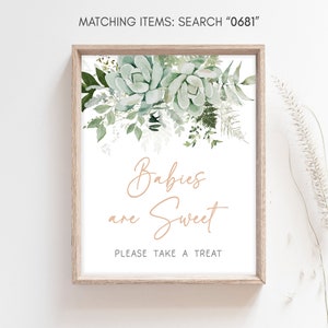 Babies Are Sweet Signs Baby in Bloom Baby Shower, Succulent Gender Neutral Baby Shower Take a Treat Sign, Succulents Greenery Signs, 0681