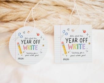 May include: Two white paper tags with string, one round and one square, featuring school-themed illustrations. The tags read "Let's start this YEAR OFF WRITE" with a pencil, scissors, and apple. The text "Wishing you a great school year!" is also included.