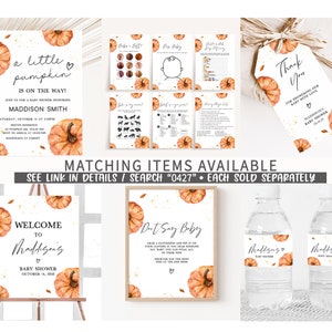 May include: A collection of baby shower decorations with a pumpkin theme. Includes invitations, games, thank you tags, welcome sign, and water bottle labels. The text reads "a little pumpkin is on the way!" and "Welcome to Maddison's Baby Shower."