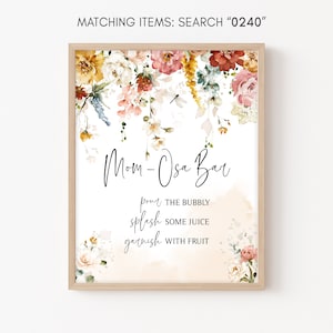 Mom Osa Bar Sign Garden Flowers Baby Shower, Floral Baby Shower Momosa Sign, Watercolor Spring Flowers Mimosa Sign Printable Template 0240