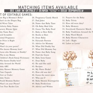 May include: A printable set of baby shower games with a light brown and white color scheme. The games include "How Big is Mommy's Belly?", "What's in the Diaper Bag", "Old Wives Tales", "Celebrity Baby Names", "Nursery Rhyme Quiz", "Baby Name Race", "Word Scramble", "Animal Pregnancy", "The Price is Right", "Bingo", "What's in your purse?", "Who knows Mommy best?", "Guess who Mommy or Daddy?", "Who is my Mama", "Children's Book Emoji Pictionary", "Who knows Daddy best?", "Baby Around the World", "Baby ABC", "Baby Shower Memory Game", "Time Capsule", "Over or Under", "Baby Traits", "Would Mommy Rather", "What's on your Phone?", "First Year Bucket List", "Pregnancy Candy Match", "Dad Jokes", "Name that Baby Tune", "Oh Baby Mad Libs", "Guess The Baby Food", "Baby or Beer Belly", "Boobs or Butt", "Draw Baby", "Fairytale Parents", "Advice for Mommy", "What Did Daddy Say", "What Did Mommy Say", "Name that Baby Song", "Find the Guest", "Baby Item Game", "Dear Baby", "He said She said", "Recipes", "My Water Broke!", "How old was she?", "Guess the sweet mess", "Who am I?", "Baby Shower Scattegories", "Baby Predictions", "Advice and Wishes", "Prayers for the Baby", "Baby Trivia", "How old were they?", "Baby Memory", "Storybook Character Match", "Baby Traditions Around the World", "Baby Word Match", "Baby Shower Characters", "Left - Right", "Labor or Lovin'".
