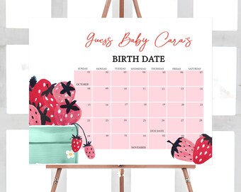 May include: A pink and white calendar with the text "Guess Baby Cara's Birth Date" at the top. The calendar is decorated with red and green strawberries. The due date is marked on the calendar.