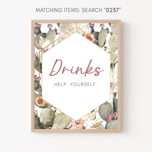 May include: A printable sign with a gold hexagonal frame and cactus and floral illustrations. The sign says "Drinks Help Yourself".