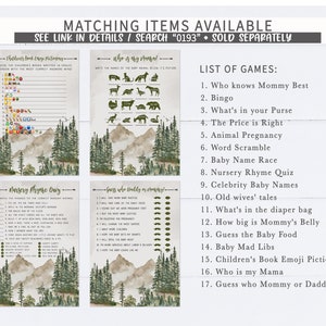 May include: A set of printable baby shower games with a woodland theme. The games include "Who Knows Mommy Best", "Bingo", "What's in Your Purse", "The Price is Right", "Animal Pregnancy", "Word Scramble", "Baby Name Race", "Nursery Rhyme Quiz", "Celebrity Baby Names", "Old Wives' Tales", "What's in the Nappy Bag", "How Big is Mommy's Belly", "Guess the Baby Food", "Baby Mad Libs", "Children's Book Emoji Pictionary", "Who is My Mama", and "Guess Who Mommy or Daddy".