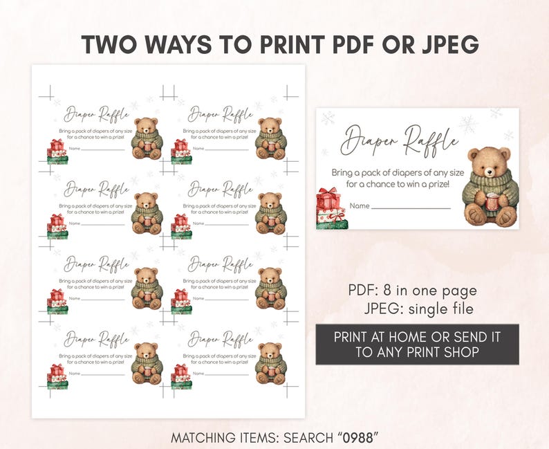 May include: Printable diaper raffle cards with a teddy bear design. The cards feature text that reads "Diaper Raffle" and "Bring a pack of diapers of any size for a chance to win a prize!" The image also includes the text "TWO WAYS TO PRINT PDF OR JPEG".