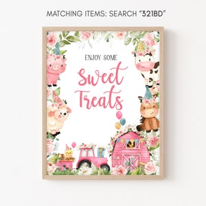 May include: A pink and white printable sign with a farm theme. The sign says "Enjoy Some Sweet Treats" and features a pink tractor, a barn, a pig, a cow, a sheep, a horse, and a chick. The sign is surrounded by pink flowers and green leaves.