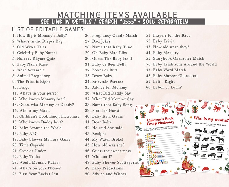 May include: A list of editable baby shower games with titles like "How Big is Mommy's Belly?" and "Baby Trivia." The image also includes two printable game sheets with Christmas-themed illustrations and the text "Children's Book Emoji Pictionary" and "Who is my mama?"