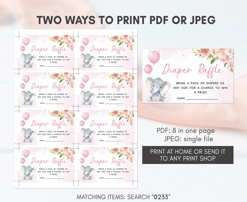 May include: Printable diaper raffle tickets with a pink and floral design featuring a cute gray elephant. The text reads "Diaper Raffle" and "Bring a pack of diapers of any size for a chance to win a prize!"
