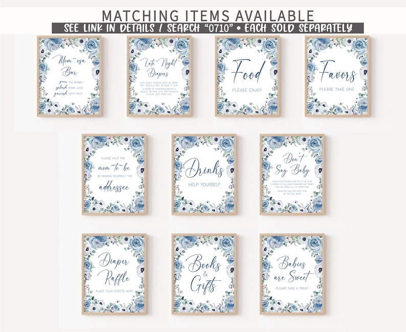 May include: Ten printable signs with blue floral borders and white backgrounds. The signs have text that says "Mom-osa Bar", "Late Night Diapers", "Food Please Enjoy", "Favors Please Take One", "Please Help the Mom-to-be by Making Yourself the Addressee", "Drinks Help Yourself", "Don't Say Baby", "Diaper Raffle Place Your Tickets Here", "Books & Gifts", and "Babies are Sweet Please Take a Treat".