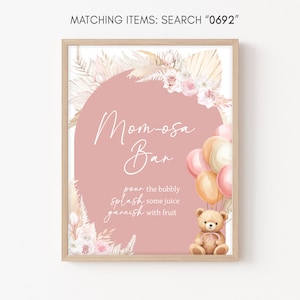 Mom Osa Bar Sign Pink Bear Balloon Baby Shower, Girl Boho Bear Baby Shower Momosa Sign, We Can Bearly Wait Baby Shower Mimosa Signs, 0692