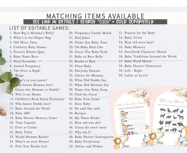 May include: A pink and white printable list of 60 baby shower game ideas. The list includes games like "How Big is Mommy's Belly?" and "Baby Shower Characters".