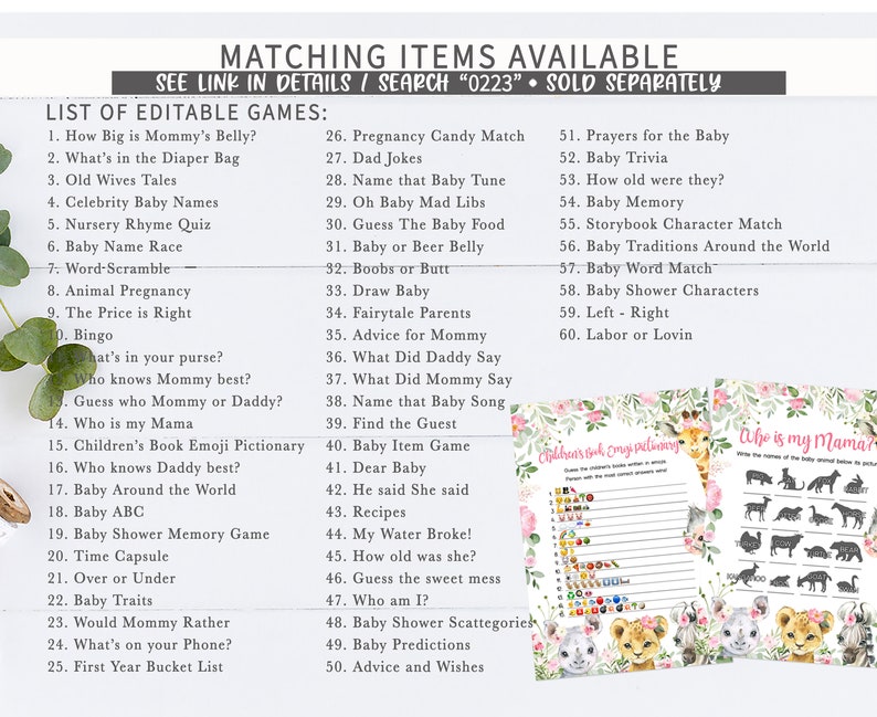 Puede incluir: Un conjunto de juegos imprimibles para una fiesta de bienvenida al beb&eacute; con tem&aacute;tica de animales de la jungla. Los juegos incluyen "How Big is Mommy's Belly?", "What's in the Diaper Bag", "Old Wives Tales", "Celebrity Baby Names", "Nursery Rhyme Quiz", "Baby Name Race", "Word-Scramble", "Animal Pregnancy", "The Price is Right", "Bingo", "What's in your purse?", "Who knows Mommy best?", "Guess who Mommy or Daddy?", "Who is my Mama", "Children's Book Emoji Pictionary", "Who knows Daddy best?", "Baby Around the World", "Baby ABC", "Baby Shower Memory Game", "Time Capsule", "Over or Under", "Baby Traits", "Would Mommy Rather", "What's on your Phone?", "First Year Bucket List", "Pregnancy Candy Match", "Dad Jokes", "Name that Baby Tune", "Oh Baby Mad Libs", "Guess The Baby Food", "Baby or Beer Belly", "Boobs or Butt", "Draw Baby", "Fairytale Parents", "Advice for Mommy", "What Did Daddy Say", "What Did Mommy Say", "Name that Baby Song", "Find the Guest", "Baby Item Game", "Dear Baby", "He said She said", "Recipes", "My Water Broke!", "How old was she?", "Guess the sweet mess", "Who am I?", "Baby Shower Scattegories", "Baby Predictions", "Advice and Wishes", "Prayers for the Baby", "Baby Trivia", "How old were they?", "Baby Memory", "Storybook Character Match", "Baby Traditions Around the World", "Baby Word Match", "Baby Shower Characters", "Left - Right", "Labor or Lovin".