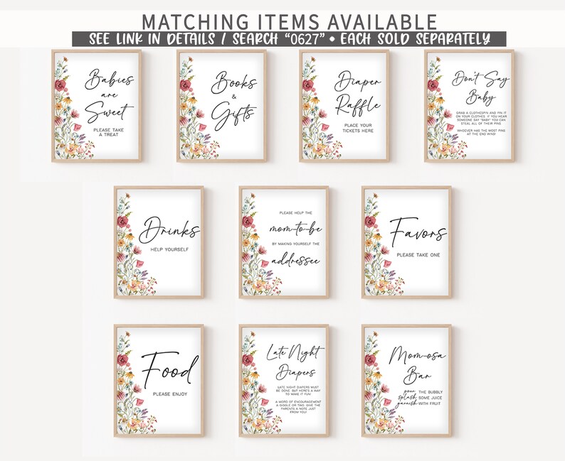 May include: Set of 10 printable signs with floral designs and text for a baby shower. The signs include "Babies are Sweet", "Books & Gifts", "Diaper Raffle", "Don't Say Baby", "Drinks", "Mom-to-be Addressee", "Favors", "Food", "Late Night Diapers", and "Mimosa Bar".
