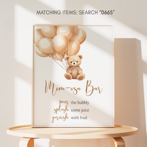 Mom Osa Bar Sign Brown Bear Baby Shower, Teddy Bear Balloon Baby Shower Momosa Sign, We Can Bearly Wait Baby Shower Mimosa Sign Decors, 0665