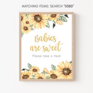 Babys sind süß Schild Sonnenblume Babyparty, rustikale Sonnenblume Babyparty Take a Treat Schild, Mädchen Boho Sonnenblume Babyparty behandelt Zeichen 0380