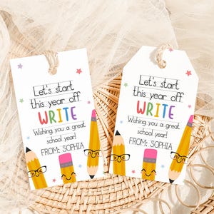 Editable First Day of School Favor Tag, Welcome Back to School Tag, Let&#39;s Start This Year Off Write Tag, Have a Great Year Gift Tags, 103SE
