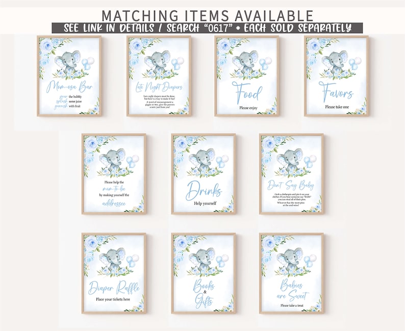May include: Ten printable baby shower signs featuring a cute gray elephant with blue balloons and blue flowers. The signs include titles like "Mimosas Bar", "Late Night Diapers", "Food", "Favors", "Drinks", "Don't Say Baby", "Diaper Raffle", "Books & Gifts", and "Babies are Sweet".