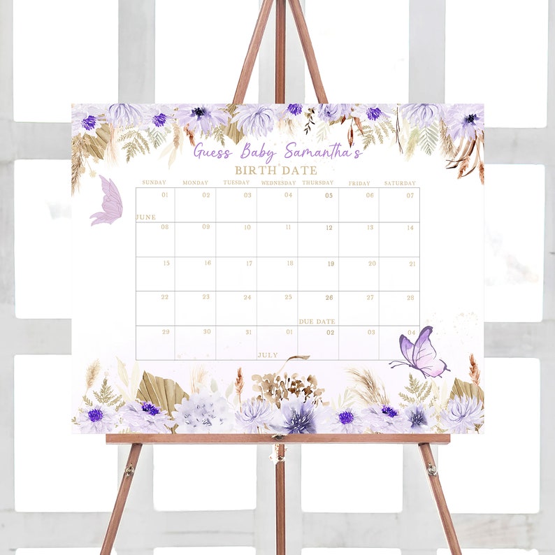 May include: A white calendar with a floral border and a purple butterfly. The calendar is for June and July and has the text "Guess Baby Samantha's Birth Date" at the top.