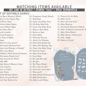Pode incluir: Uma lista de jogos de ch&aacute; de beb&ecirc; imprim&iacute;veis com um esquema de cores azul e branco. Os jogos incluem "How Big is Mommy's Belly?", "What's in the Diaper Bag", "Old Wives Tales", "Celebrity Baby Names", "Nursery Rhyme Quiz", "Baby Name Race", "Word Scramble", "Animal Pregnancy", "The Price is Right", "Bingo", "What's in your purse?", "Who knows Mommy best?", "Guess who Mommy or Daddy?", "Who is my Mama", "Children's Book Emoji Pictionary", "Who knows Daddy best?", "Baby Around the World", "Baby ABC", "Baby Shower Memory Game", "Time Capsule", "Over or Under", "Baby Traits", "Would Mommy Rather", "What's on your Phone?", "First Year Bucket List", "Pregnancy Candy Match", "Dad Jokes", "Name that Baby Tune", "Oh Baby Mad Libs", "Guess The Baby Food", "Baby or Beer Belly", "Boobs or Butt", "Draw Baby", "Fairytale Parents", "Advice for Mommy", "What Did Daddy Say", "What Did Mommy Say", "Name that Baby Song", "Find the Guest", "Baby Item Game", "Dear Baby", "He said She said", "Recipes", "My Water Broke!", "How old was she?", "Guess the sweet mess", "Who am I?", "Baby Shower Scattegories", "Baby Predictions", "Advice and Wishes", "Prayers for the Baby", "Baby Trivia", "How old were they?", "Baby Memory", "Storybook Character Match", "Baby Traditions Around the World", "Baby Word Match", "Baby Shower Characters", "Left - Right", "Labor or Lovin'".