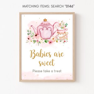 Babies are Sweet Sign Tea Party Baby Shower Treats Sign Blush Pink Gold Tea Party Floral Baby Shower Baby is Brewing Girl Baby Shower 0146