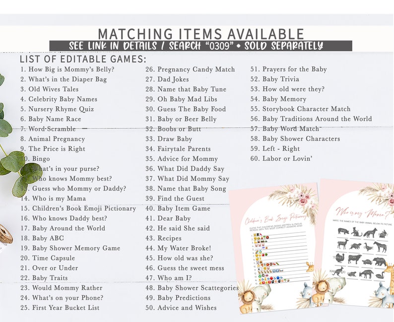 May include: A pink and white printable list of 60 baby shower game ideas. The list includes games like "How Big is Mommy's Belly?" and "Baby Shower Characters".