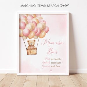 Mom Osa Bar Sign Pink Hot Air Balloon Bear Baby Shower, We Can Bearly Wait Baby Shower Momosa Sign, Girl Bear Boho Baby Shower Mimosa, 0699