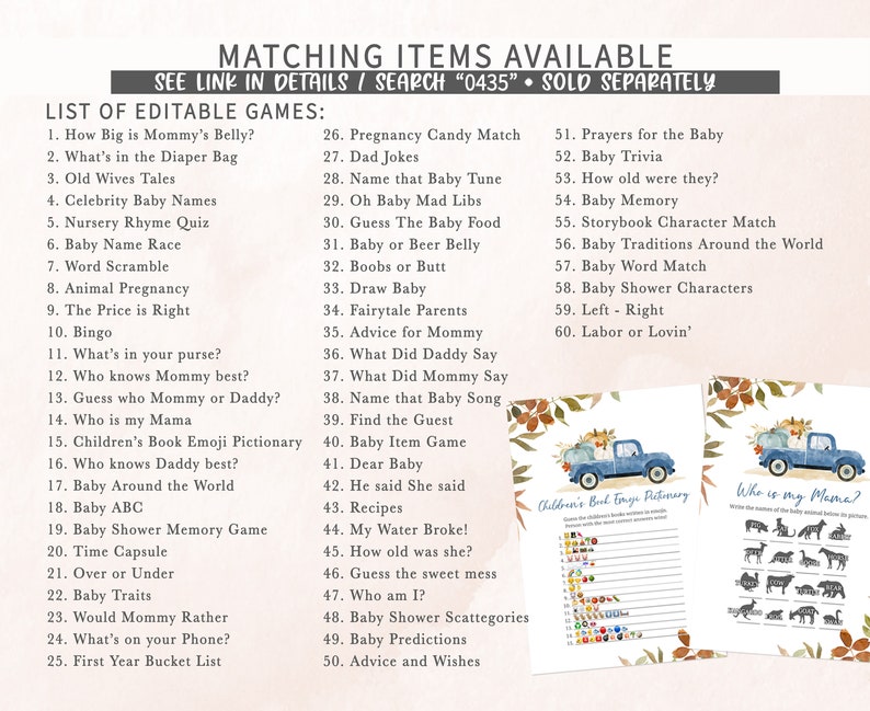 May include: A collection of printable baby shower games and activities. The image includes a list of editable games, such as "How Big is Mommy's Belly?" and "Baby Trivia," along with two matching game sheets featuring a blue truck.