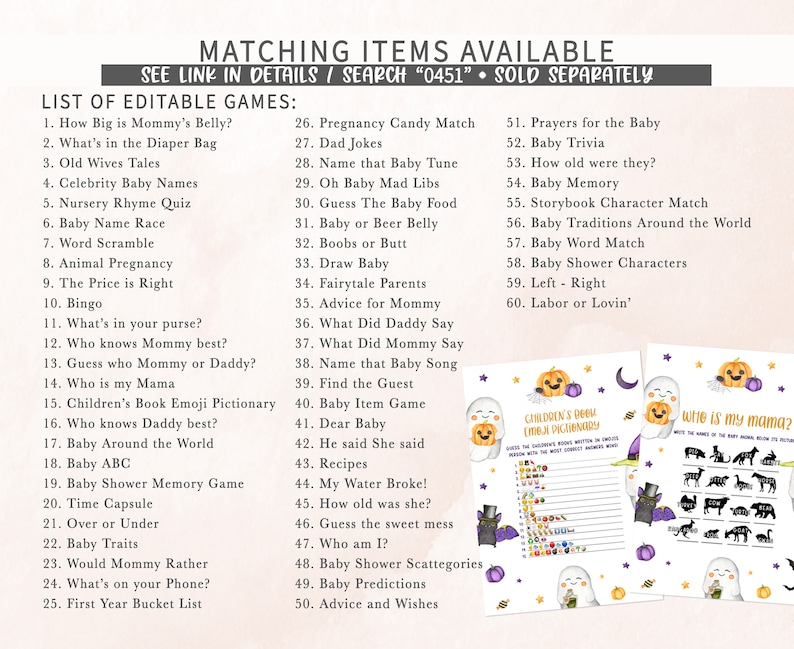May include: A list of editable baby shower games, including "How Big is Mommy's Belly?" and "Baby Trivia." The image also features printable game sheets with Halloween-themed illustrations of ghosts, pumpkins, and bats. The text reads "Children's Book Emoji Pictionary" and "Who is my Mama?"