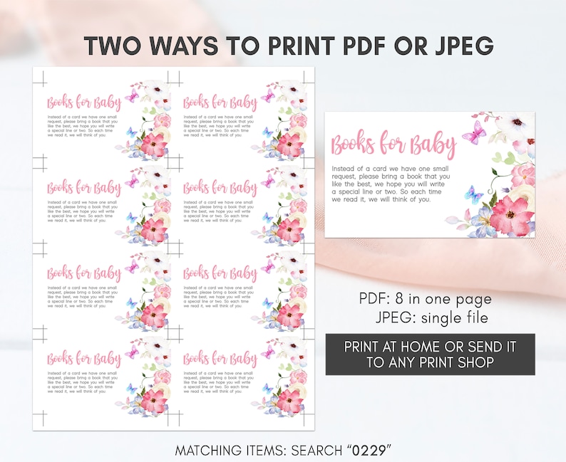 May include: Printable baby shower invitation cards with a floral design and butterflies. The text on the cards reads "Books for Baby" and asks guests to bring a book instead of a card. The text also includes instructions for printing the cards as an 8-page PDF or a single JPEG file.