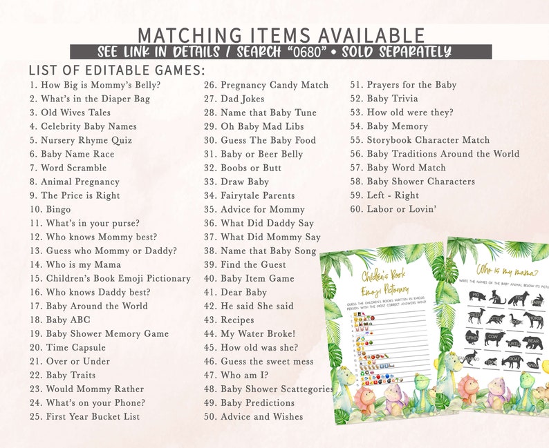 May include: A printable list of 60 baby shower game ideas, with a jungle theme. The list includes games like "How Big is Mommy's Belly?" and "Baby Shower Characters". The games are printed on a white background with green and pink illustrations of dinosaurs and tropical leaves.