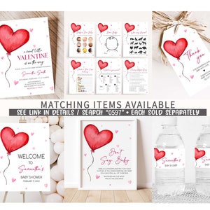 May include: A set of printable Valentine's Day baby shower decorations featuring a red heart balloon with pink accents. The set includes a welcome sign, a don't say baby game, water bottle labels, and a thank you tag. The text on the welcome sign reads "Welcome to Samantha's Baby Shower February 17, 20XX".