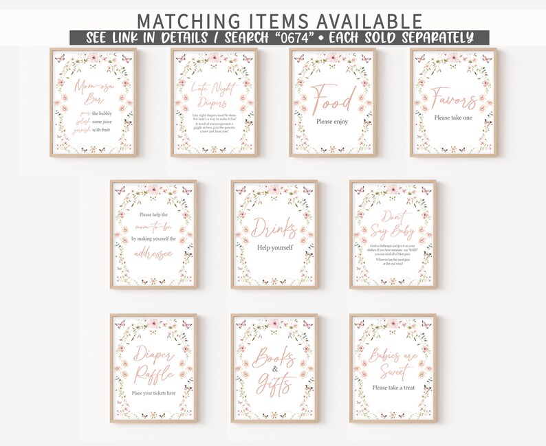 May include: A set of 10 printable signs for a baby shower. The signs are decorated with pink flowers and butterflies. The signs include: Mama-to-be Bar, Life Night Diapers, Food, Favors, Please help the mom-to-be by making yourself the addressee, Drinks, Don't Say Baby, Diaper Raffle, Books & Gifts, Babies are Sweet.