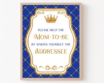 Puede incluir: Un cartel azul real y dorado con una corona dorada y el texto "PLEASE HELP THE MOM-TO-BE BY MAKING YOURSELF THE ADDRESSEE".