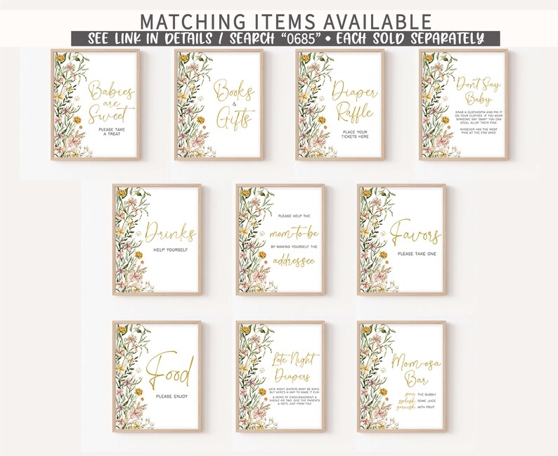 May include: Set of ten printable signs for a baby shower. The signs feature a floral design with gold text. The signs include: "Babies are Sweet", "Books & Gifts", "Diaper Raffle", "Don't Say Baby", "Drinks", "Mom-to-be Address", "Favors", "Food", "Late Night Diapers", and "Mimosa Bar".