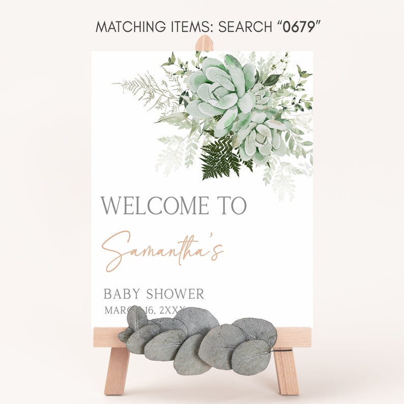 May include: A welcome sign for a baby shower with a watercolor illustration of succulents and greenery. The sign says "Welcome to Samantha's Baby Shower MAR 16, 2XXX".